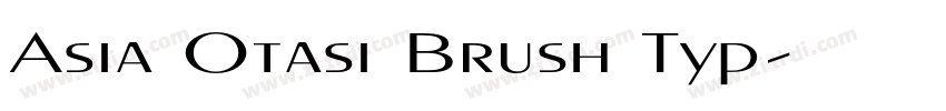 Asia Otasi Brush Typ字体转换